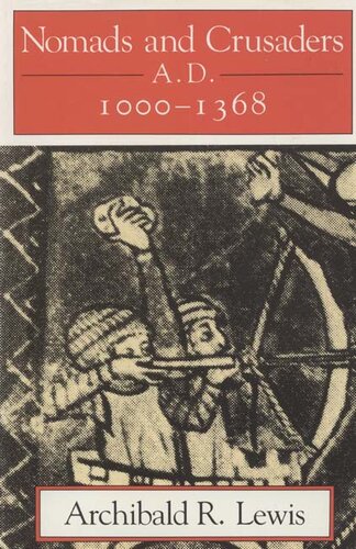 Nomads and Crusaders, A.D. 1000-1368