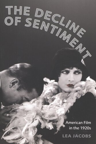 The decline of sentiment: American film in the 1920s
