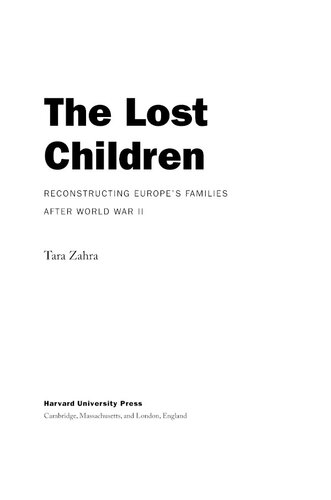 The lost children: reconstructing Europe's families after World War II