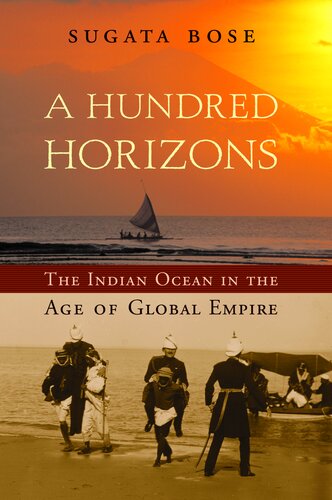 A hundred horizons: the Indian Ocean in the age of global empire
