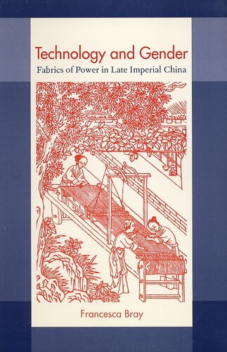 Technology and gender: fabrics of power in late imperial China