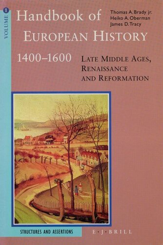 Handbook of European history, 1400-1600: late Middle Ages, Renaissance, and Reformation, Vol. 1