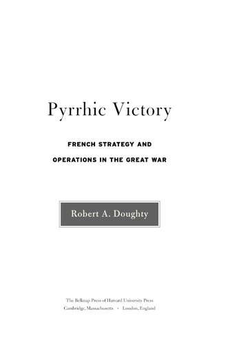 Pyrrhic victory: French strategy and operations in the Great War