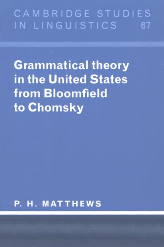 Grammatical theory in the United States from Bloomfield to Chomsky