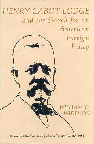 Henry Cabot Lodge and the search for an American foreign policy