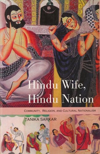 Hindu wife, Hindu nation: community, religion, and cultural nationalism