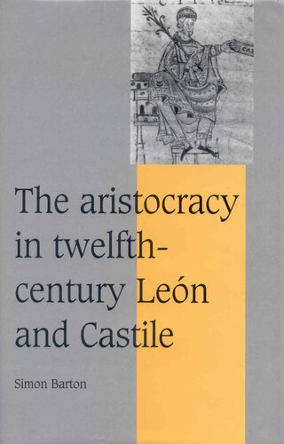 The Aristocracy in Twelfth-Century León and Castile