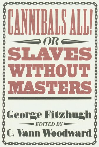 Cannibals all!, or, Slaves without masters