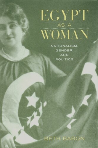 Egypt as a woman: nationalism, gender, and politics