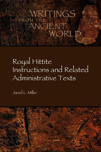 Royal Hittite instructions and related administrative texts