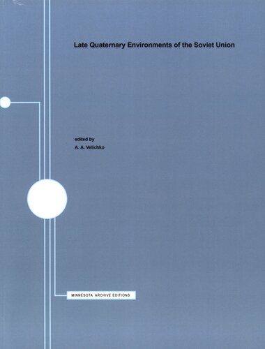 Late quaternary environments of the Soviet Union