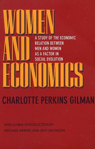 Women and economics: a study of the economic relation between men and women as a factor in social evolution