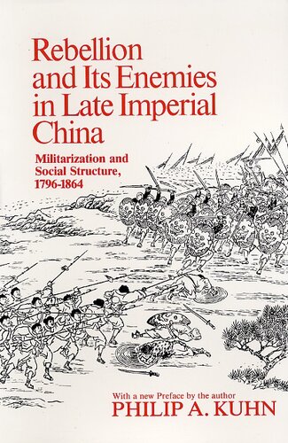Rebellion and its enemies in late imperial China: militarization and social structure, 1796-1864