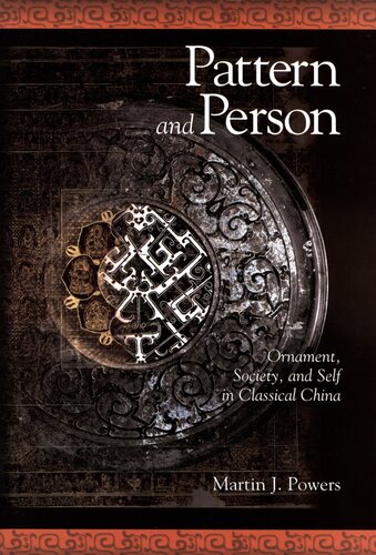 Pattern and person: ornament, society, and self in classical China