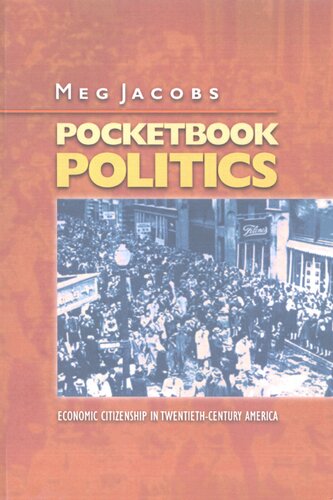Pocketbook politics: economic citizenship in twentieth-century America
