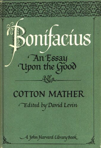 Bonifacius: an essay upon the good