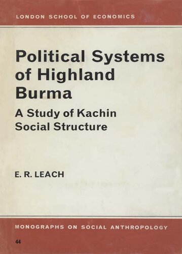 Political systems of Highland Burma: a study of Kachin social structure