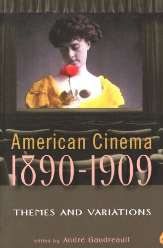American cinema, 1890-1909: themes and variations