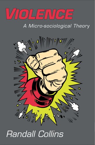 Violence: a micro-sociological theory