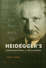 On the way to Heidegger's: contributions to philosophy