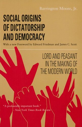 Social origins of dictatorship and democracy: lord and peasant in the making of the modern world