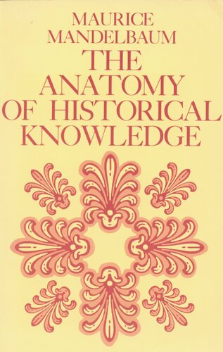 The anatomy of historical knowledge
