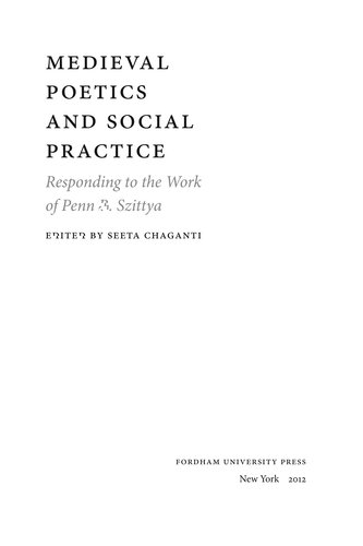 Medieval Poetics and Social Practice: Responding to the Work of Penn R. Szittya
