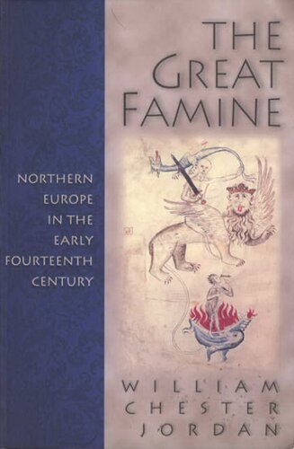 The great famine: northern Europe in the early fourteenth century
