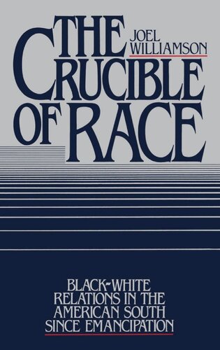 The crucible of race: Black/White relations in the American South since emancipation