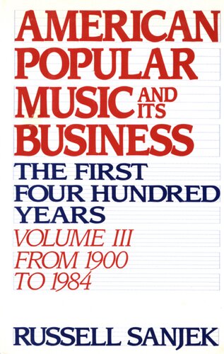 American popular music and its business: the first four hundred years