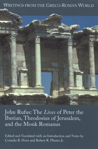 The lives of Peter the Iberian, Theodosius of Jerusalem, and the Monk Romanus