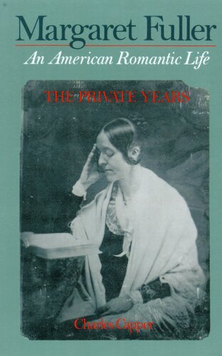 Margaret Fuller: an American romantic life, Vol. 1