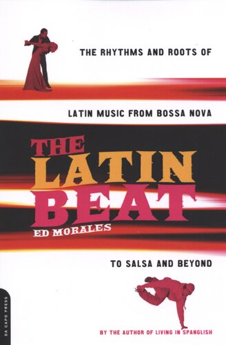 The Latin beat: the rhythms and roots of Latin music from bossa nova to salsa and beyond