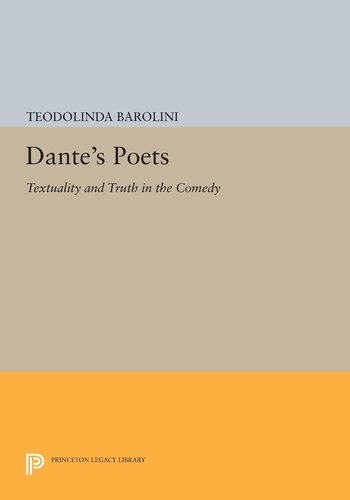 Dante's poets: textuality and truth in the Comedy
