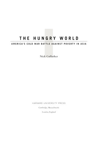 The hungry world: America's Cold War battle against poverty in Asia