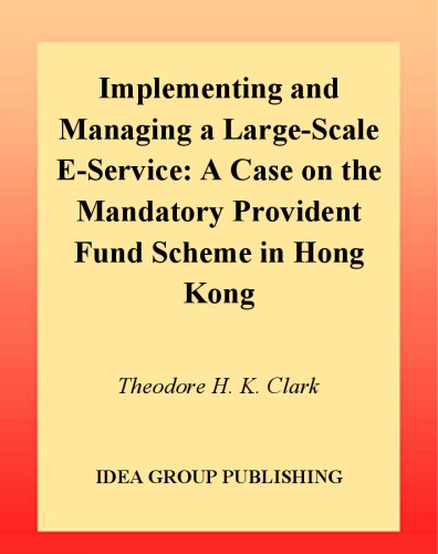 Implementing and Managing a Large-Scale E-Service: A Case on the Mandatory Provident Fund Scheme in Hong Kong
