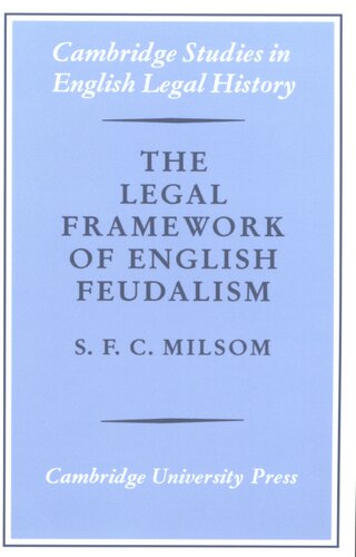 The legal framework of English feudalism: the Maitland lectures given in 1972