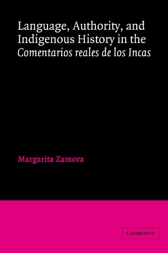 Language, authority, and indigenous history in the Comentarios reales de los Incas