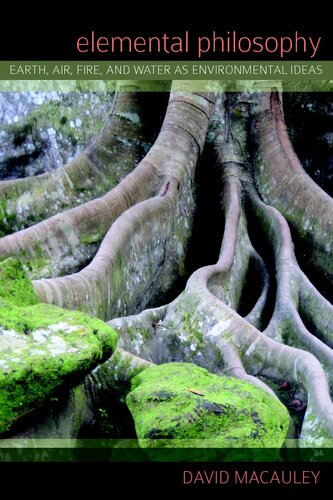 Elemental philosophy: earth, air, fire, and water as environmental ideas