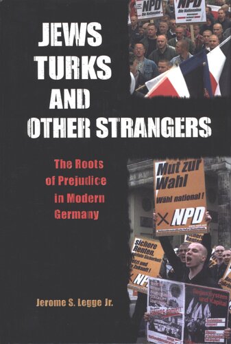 Jews, Turks, and other strangers: the roots of prejudice in modern Germany