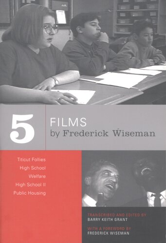 Five films by Frederick Wiseman: Titicut follies, High school, Welfare, High school II, Public housing