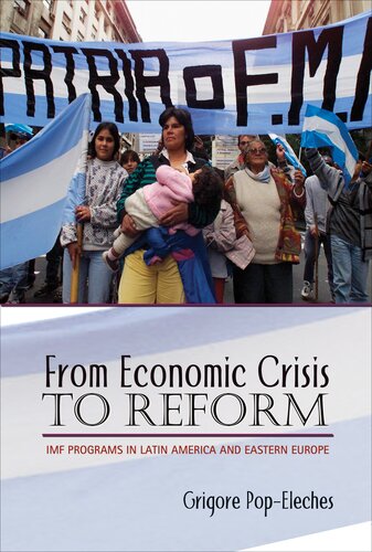 From economic crisis to reform: IMF programs in Latin America and Eastern Europe