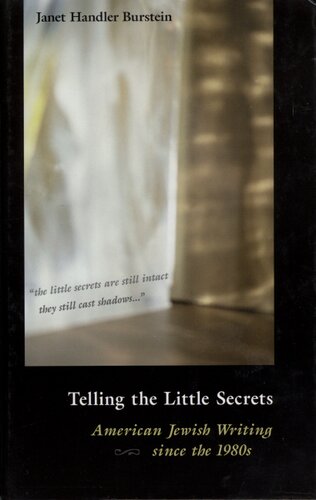 Telling the little secrets: American Jewish writing since the 1980's