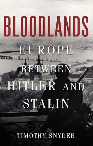 Bloodlands: Europe between Hitler and Stalin
