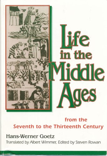 Life in the Middle Ages: from the seventh to the thirteenth century