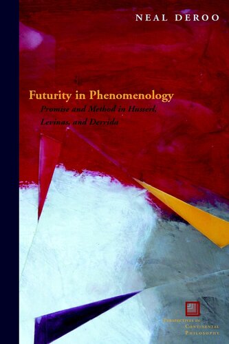 Futurity in phenomenology: promise and method in Husserl, Lévinas, and Derrida