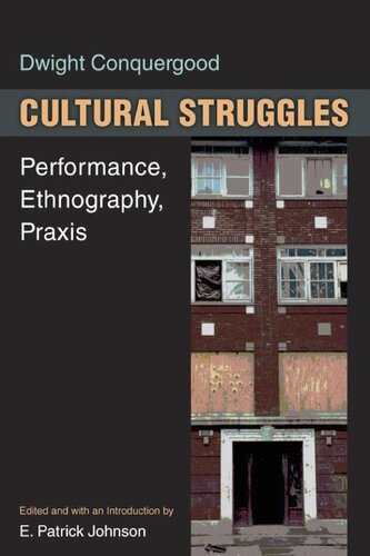 Cultural struggles: performance, ethnography, praxis
