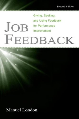 Job Feedback: Giving, Seeking, and Using Feedback for Performance Improvement (Applied Psychology)