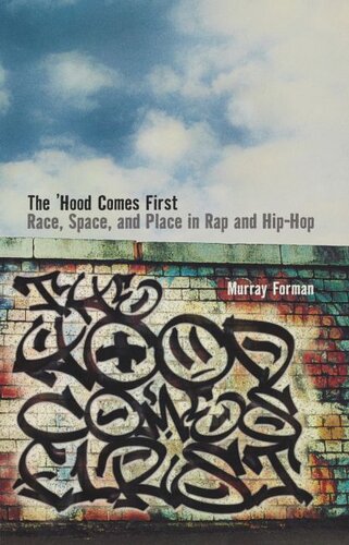 The 'hood comes first: race, space, and place in rap and hip-hop