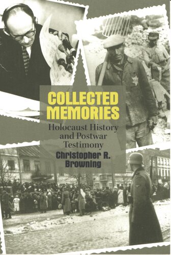 Collected memories: Holocaust history and postwar testimony